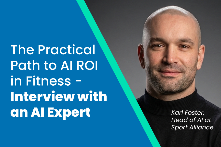 The practical path to ROI in Fitness - Interview with an AI Expert